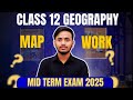 Class 12 Geography Important Maps Questions answer | Mid term exam 2025 | Map Work