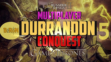 Crusader Kings 2: Game of thrones mod- Multiplayer- Durrandon #5