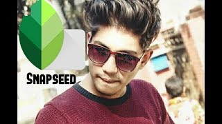Snapseed Photo Edit Tutorial Shafi Ahmed