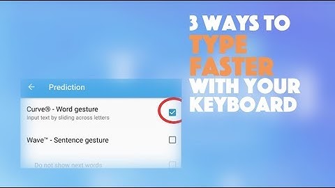 3 Ways to Type Faster with TouchPal Keyboard