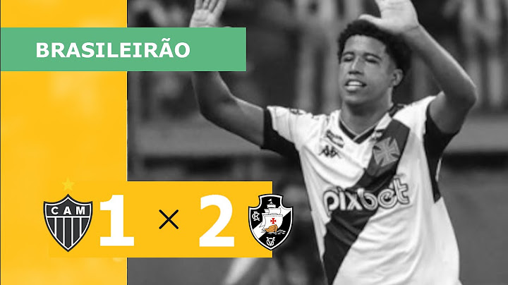 Atlético-MG 1 x 2 Vasco - Gols - 15/04 - Brasileirão 2023