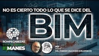 Que es el BIM | Podcast | Fabian Calcagno  | Rompecabezas | Para que sirve ArqManes Sergio Manes
