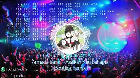 Armada Band - Asalkan kau Bahagia | Bootleg Remix | With A Lyricz