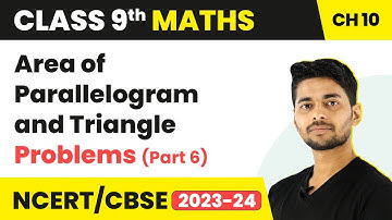 Area of Parallelogram and Triangle - Problems (Part 6) | Class 9 Maths Chapter 10 | CBSE 2024-25