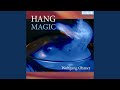 Hang magic