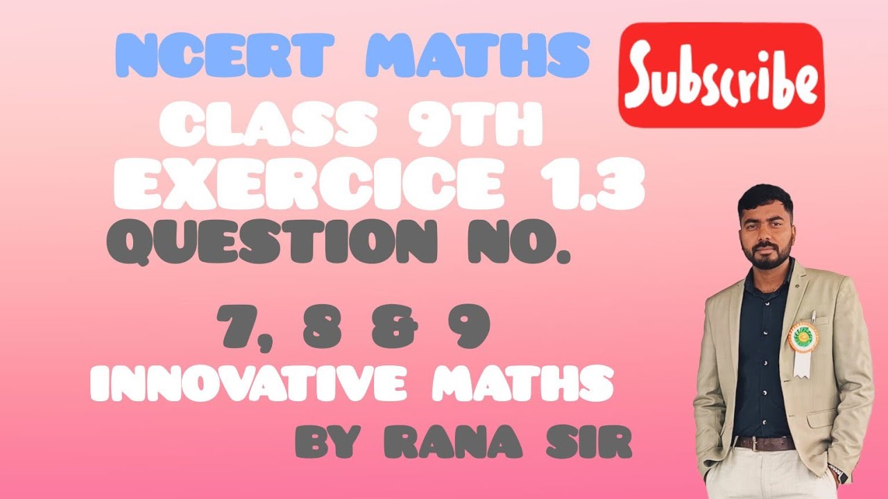 Exercise 1.3 question no. 7 , 8 and 9 class 9th ncert maths - YouTube