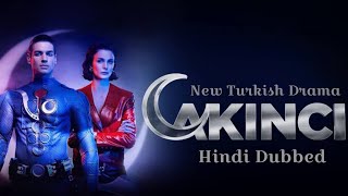Akinci - New Turkish Drama | Urdu Hindi Dubbed - Akıncı Şükrü and Büşra Develi I Superhero Drama
