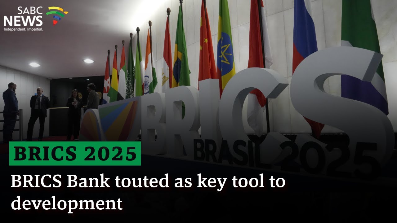 BRICS 2025 | BRICS Bank touted as key tool to development