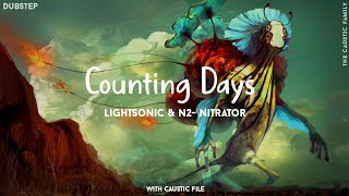 [Dubstep] LightSonic & N2-Nitrator - Counting Days (Caustic 3 song) + Free Caustic File DL