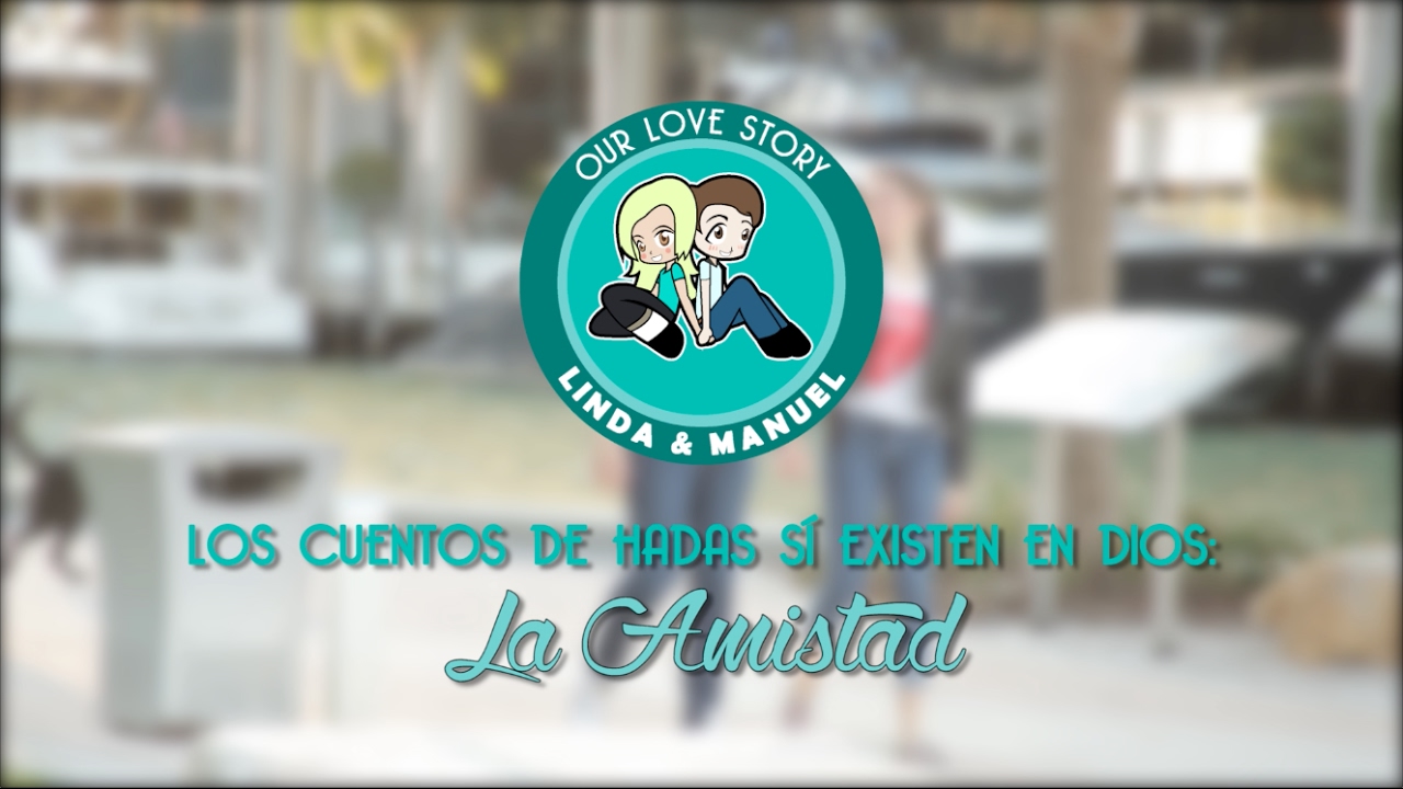 Nuestra Historia de Amor - La Amistad
