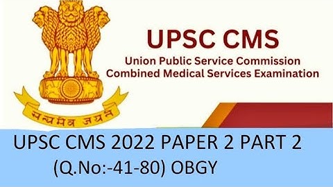UPSC CMS 2022 PAPER 2 (Q. No : 41-80 ) OBGY #medicalofficer #upsccms