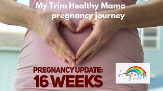 My THM pregnancy week 16 update