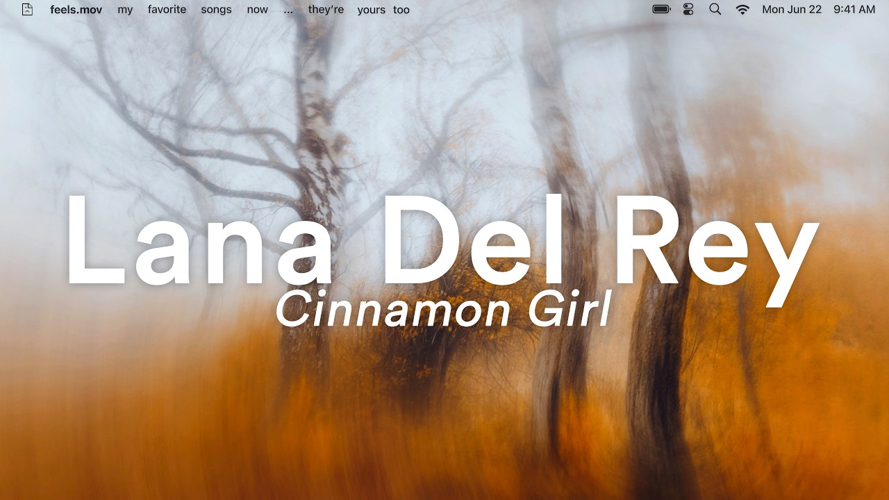 Lana Del Rey - Cinnamon Girl