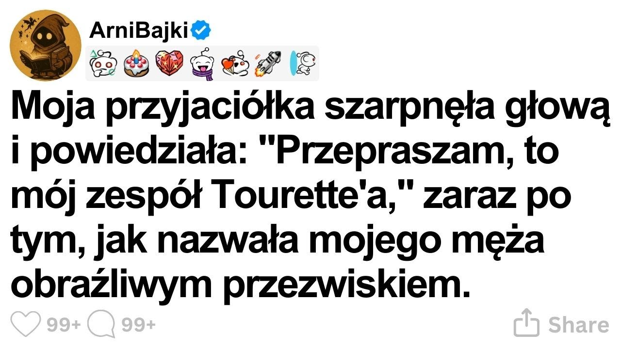 [CALA HISTORIA] Moja przyjaciółka szarpnęła głową i powiedziała: 