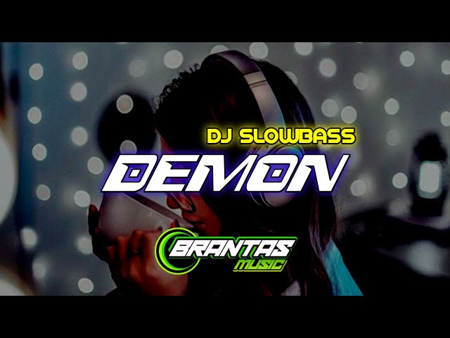 DJ DEMON SLOW BASS BANYUWANGI STYLE | BRANTAS MUSIC class=