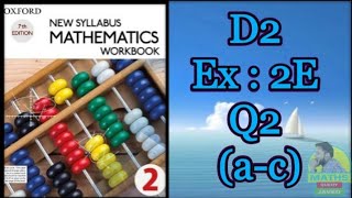 D2 Ex-2E Q2(a-c)