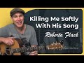 How to play Killing Me Softly With His Song by Roberta Flack (Beginner Song Guitar Lesson BS-401)