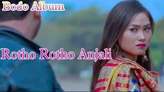 Rotho Rotho Anjali //Ft. M. S Laodum & Ansumwi // New A Bodo Romantic  2021