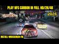 NFS Carbon PC In Full HD 4K Install Widescreen Fix 2026 Play In Ultra Resolution
