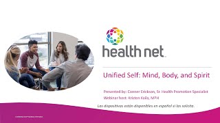 Unified Self How to Unite Spirit - Health Net Wellness Webinar