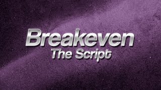 The Script - Breakeven ⏳ (Lyrics)