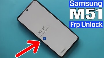 Samsung Galaxy M51 Google Account Bypass/Frp Lock Remove 2021 February
