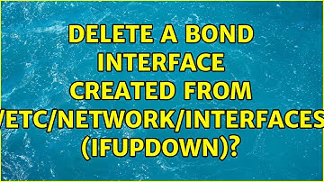 Delete a bond interface created from /etc/network/interfaces (ifupdown)? (2 Solutions!!)