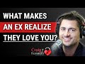 What makes an ex realize they love you