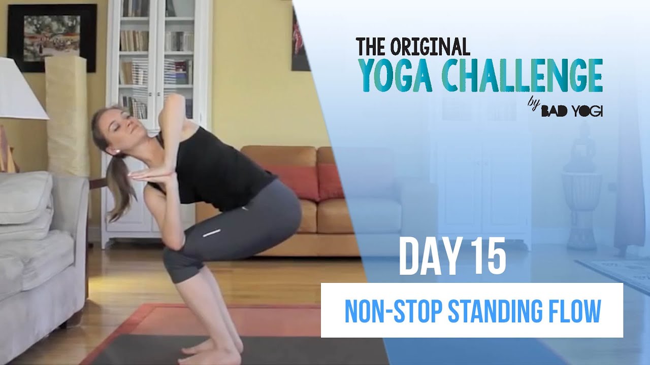 Original Yoga Challenge: Day 15 - Non Stop Standing Flow (Intermediate)