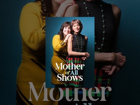 Mother of All Shows