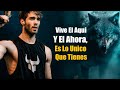 Vive El Presente, Aquí Y Ahora, Es Todo Lo Que Tienes Para Transformar Tu Vida - Motivación Personal