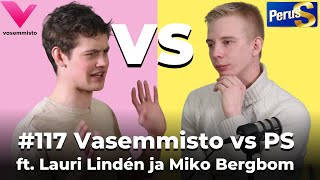 #117 Vasemmistoliitto vs Perussuomalaiset ft. Lauri Linden ja Miko Bergbom