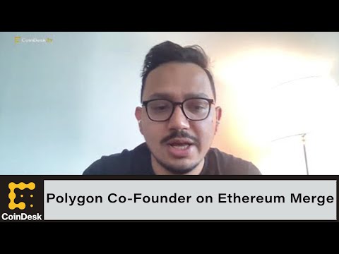 Polygon co-founder on ethereum merge: it’s the ‘first major step'