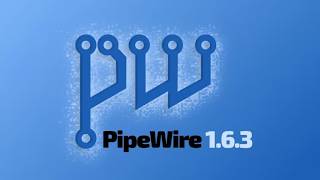 PipeWire 1.6.3 Multimedia Framework Improves RAOP, MIDI, and Stability