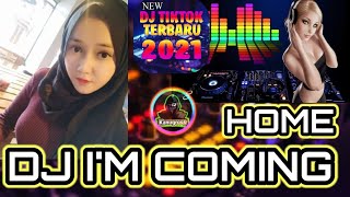Dj im Coming Home Slow Tiktok Terbaru Yang Kalian Cari