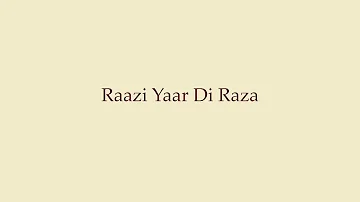 Raazi Yaar Di Raza