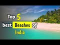 भारत के 5 बेहतरीन समुद्र तट || Top 5 Best Beaches Of India