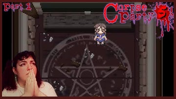 Of COURSE We Got A Bad Ending | Corpse Party Chapter 5 Part 1