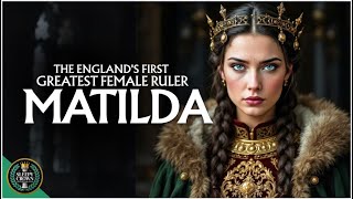 4 Hours of Complete Life Story of Empress Matilda — Why History FORGOT England's First Female Ruler