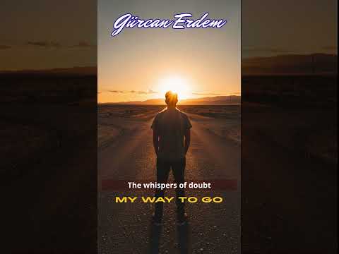 Gurcan Erdem - My Way To Go (Next Upload)
