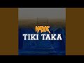 Tiki Taka Tiki Taka