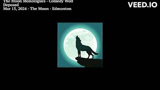The Moon Monologues - Comedy Wolf Overthrown