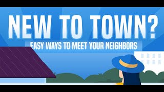 New to Town? Easy Ways to Meet Your Neighbors