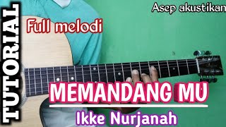 MEMANDANG MU -- IKE NURJANAH I TUTORIAL GUITAR MELODY