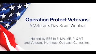 Operation Protect Veterans: A Veteran's Day Scam Webinar
