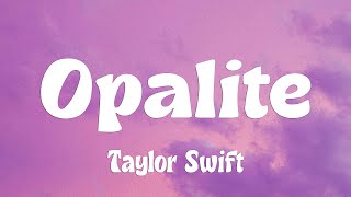 Download Lagu Taylor Swift - Opalite (Lyrics) MP3