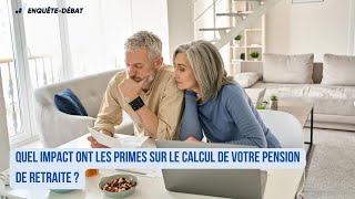 Quel impact ont les primes sur le calcul de votre pension de retraite ?