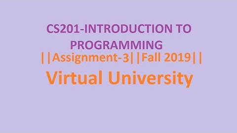 CS201||ASSIGNMENT NO.2 SOLUTION||FALL 2020
