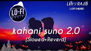 ?Kahani Suno 2.0 (Lyrical) || Slowed andReverb || Kaifi Khalil || Krynoze#lofi #lovesong