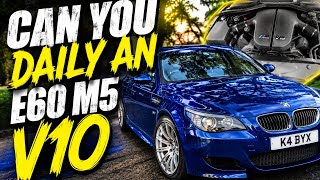 Can you DAILY a BMW E60 M5 V10??